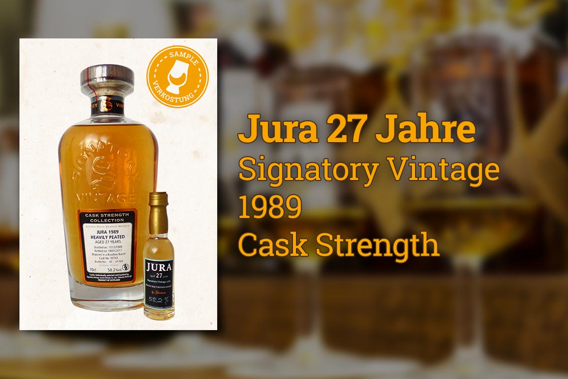 Jura 27 Jahre Signatory Vintage 1989 Cask Strenth - Whisky Tasting
